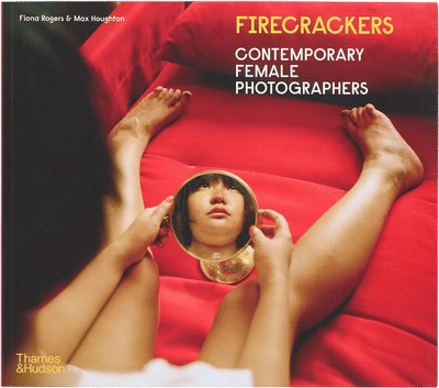 Firecrackers: Female Photographers Now