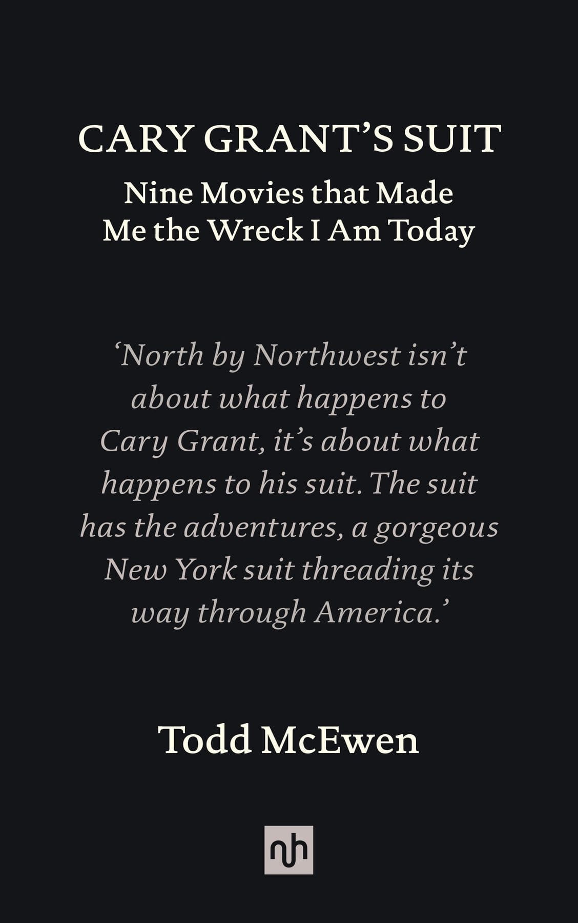 Cary Grants Suit by Todd McEwen