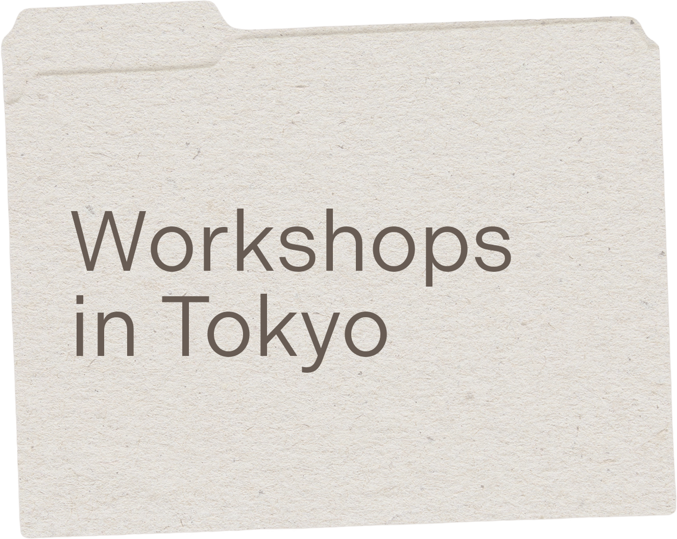 Places - Workshops in Tokyo
