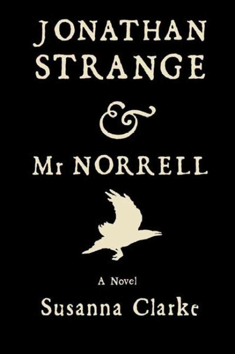 Jonathan Strange & Mr Norrell by Susanna Clarke (2004)
