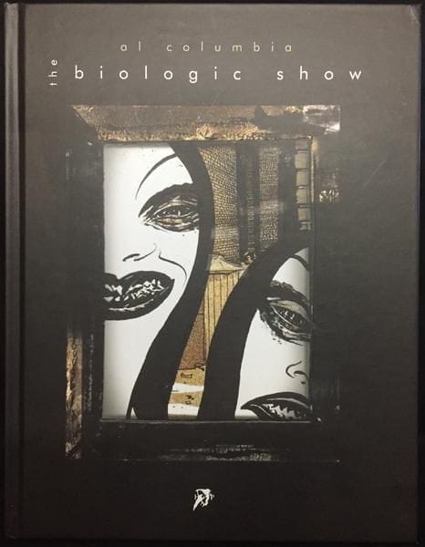 The Biologic Show by Al Columbia