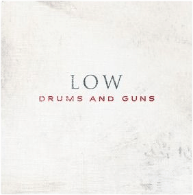 Low, drums and guns
