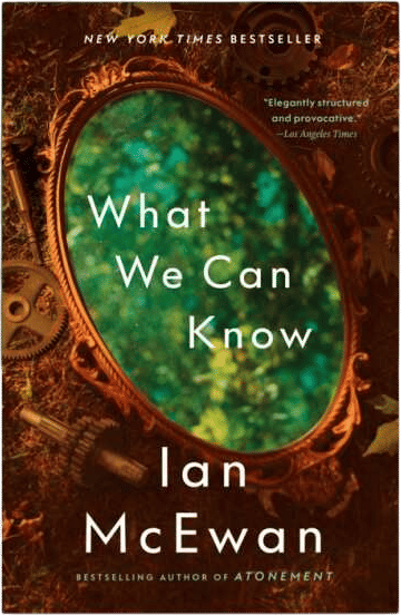 What we can know by Ian McEwan