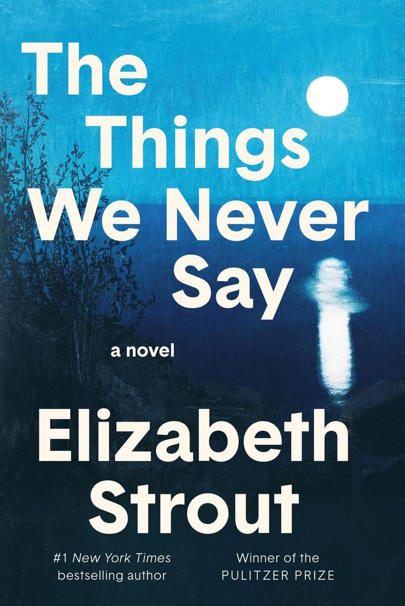 The Things We Never Say (Elizabeth Strout)