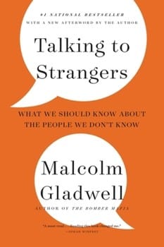 Talking to Strangers (Malcolm Gladwell)