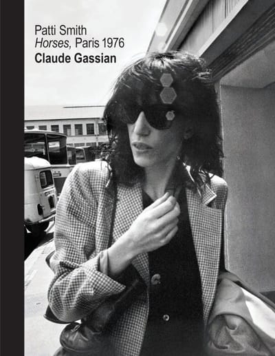 Patti Smith: Horses, Paris 1976