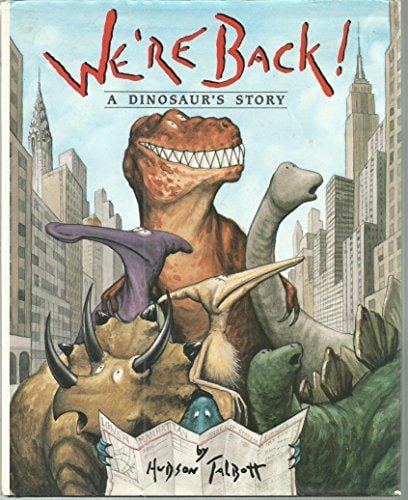 We're Back a Dinosaur's Story (Hudson Talbott)