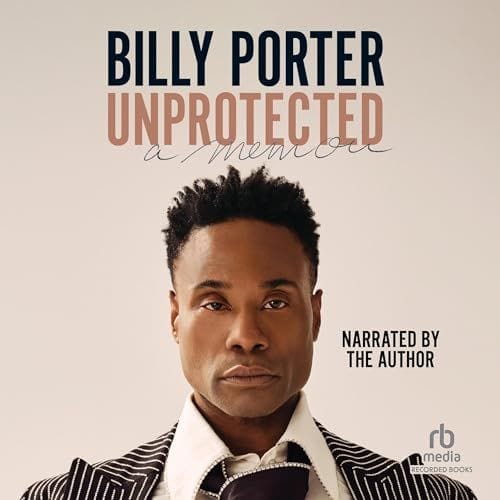 memoir • unprotected by billy porter