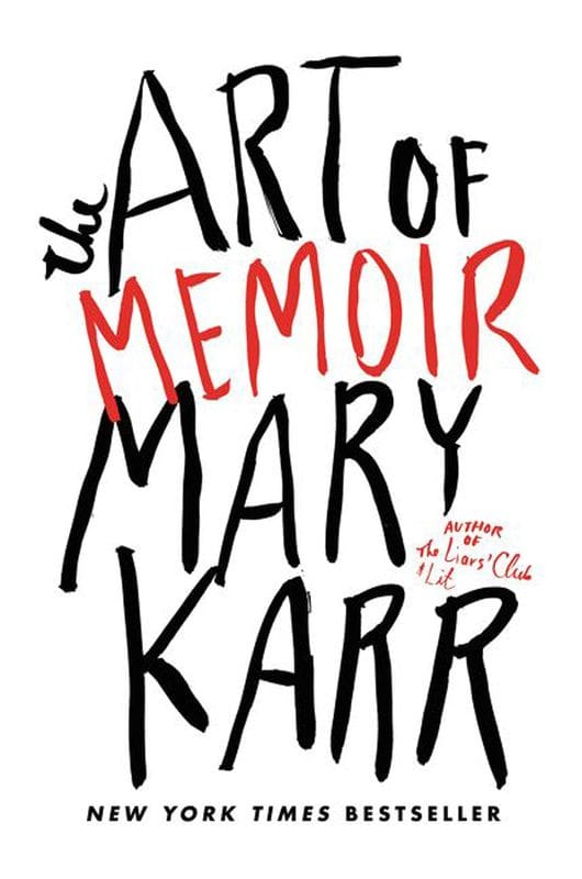The Art of Memoir (Mary Karr)