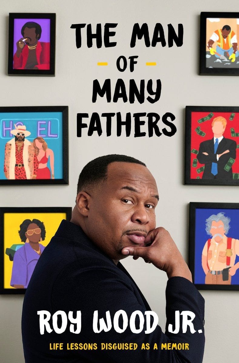 The Man of Many Fathers (Life Lessons Disguised as a Memoir)