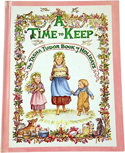 A Time to Keep: The Tasha Tudor Book of Holidays