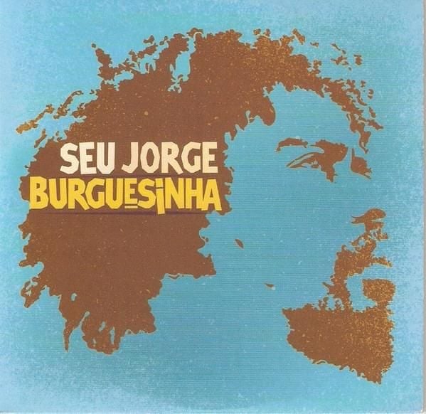 Seu Jorge - Burguesinha