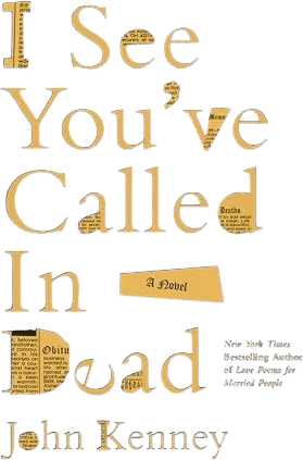 I See You've Called In Dead