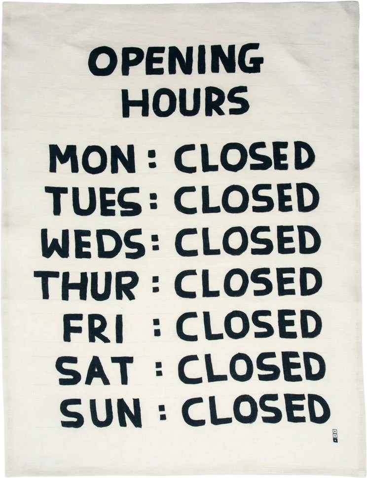 Opening Hours Tea Towel x David Shrigley