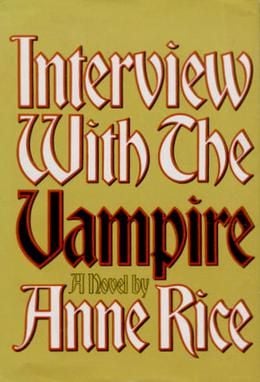 Anne Rice’s book Interview with a Vampire