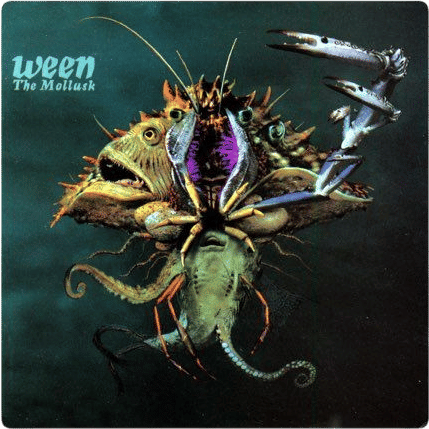 the mollusk (ween)