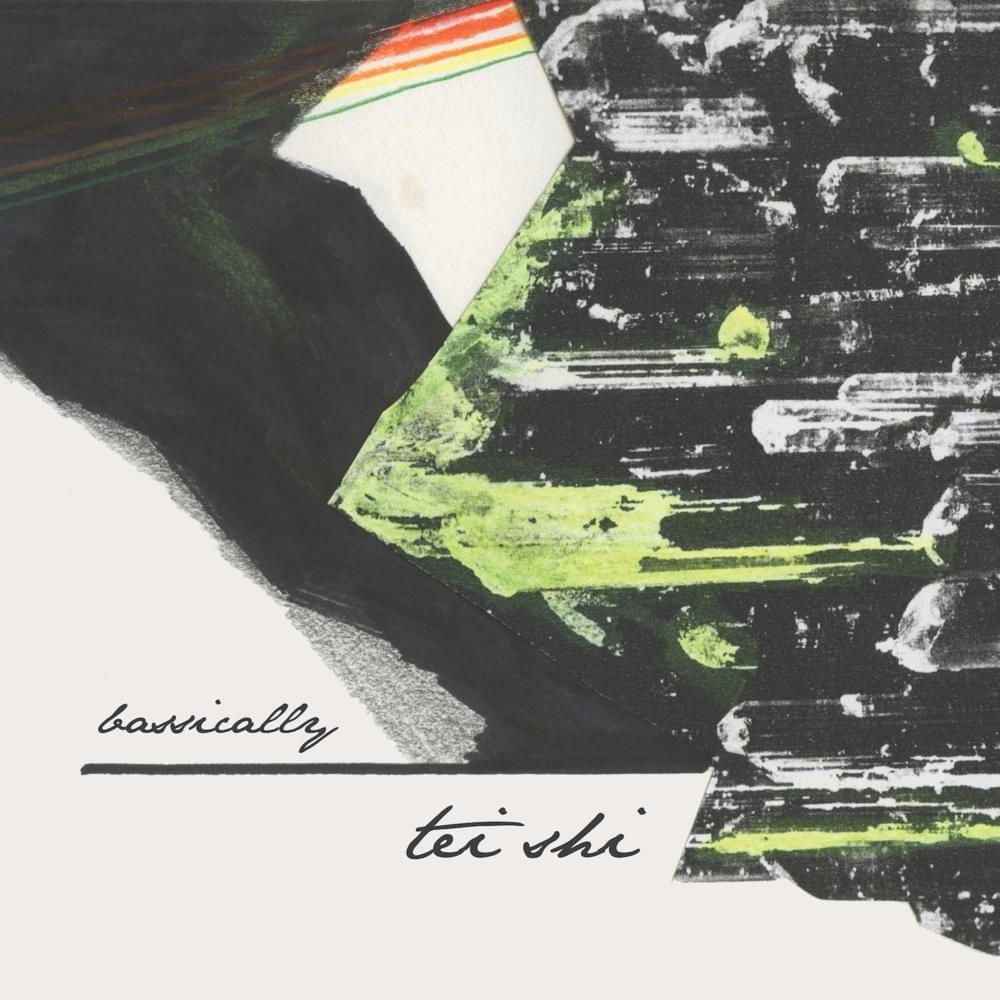 Tei Shi - Basically