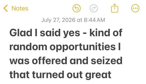 Keeping a “glad I said yes” note