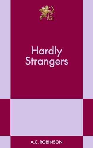 Hardly Strangers by A.C. Robinson