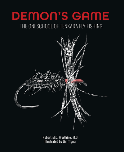Demon's Game: The Oni School of Tenkara Fly Fishing