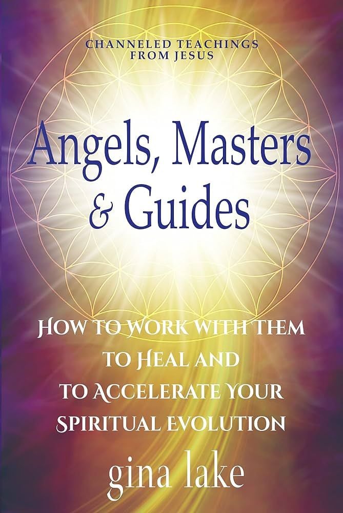 Angels, Masters, and Guides (Gina Lake)