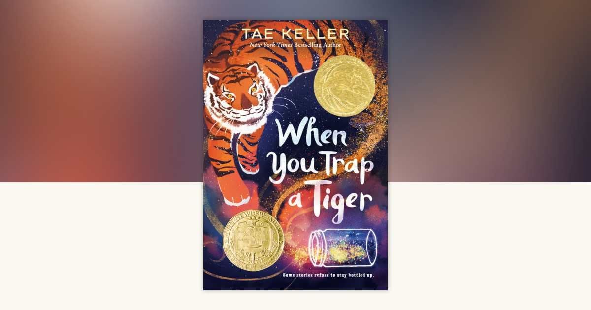 When You Trap a Tiger (Tae Keller)
