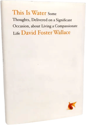 This Is Water (David Foster Wallace)