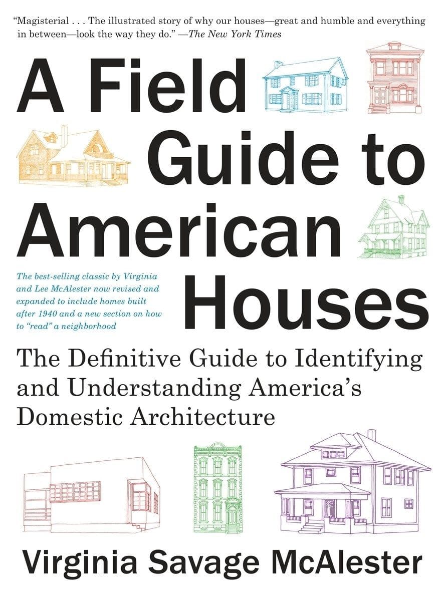 A Field Guide to American Houses (Virginia Savage McAlester)