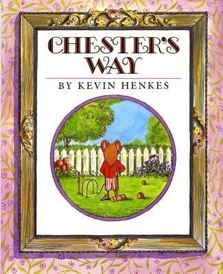 Chester's Way (Kevin Henkes)