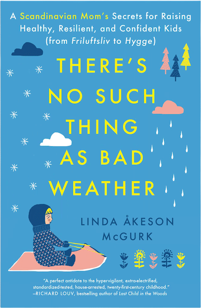 There's No Such Thing as Bad Weather