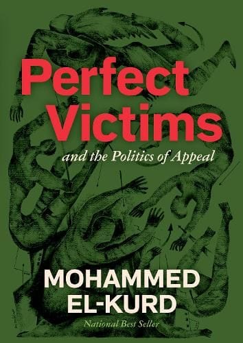 Perfect Victims by Mohammed El-Kurd