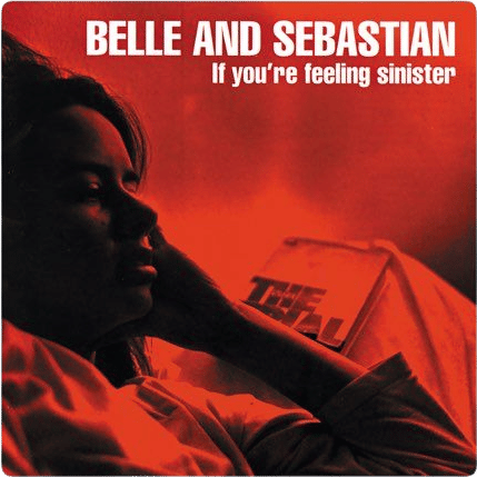 if you're feeling sinister (belle and sebastian)