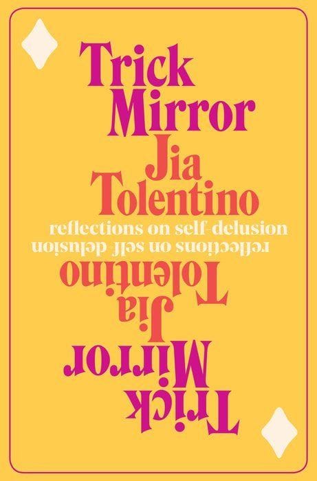 trick mirror by jia tolentino