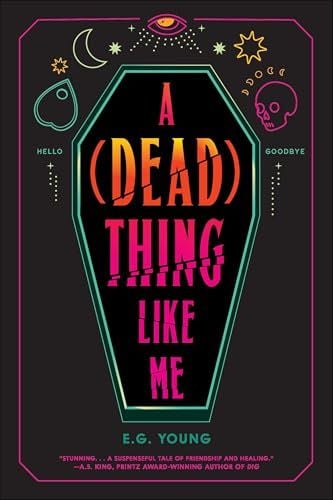 A (Dead) Thing Like Me