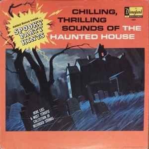 Chilling, Thrilling Sounds Of The Haunted House