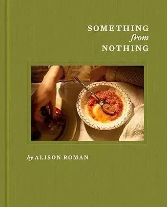 something from nothing by alison roman