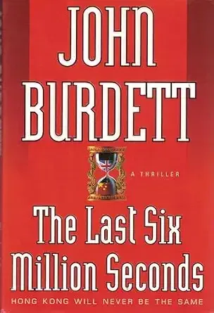 The Last Six Million Seconds (John Burdett)