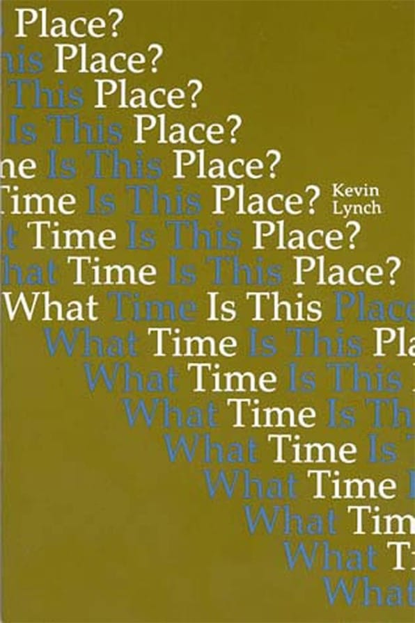 What Time Is This Place? (Kevin Lynch)