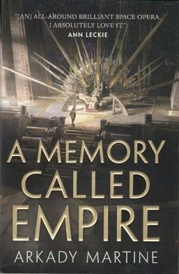 A Memory Called Empire - Arkady Martine