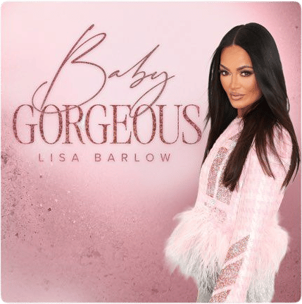 Baby Gorgeous (Lisa Barlow) 🎵