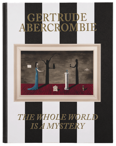Gertrude Abercrombie: The Whole World Is a Mystery