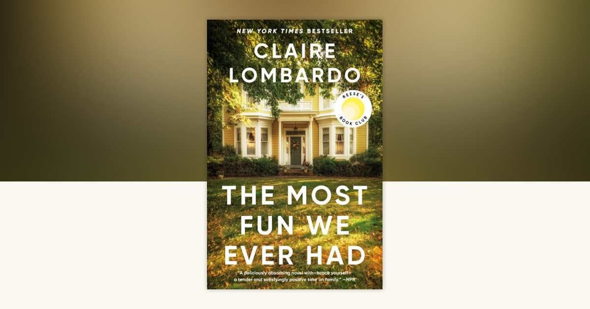 The Most Fun We Ever Had (Claire Lombardo)