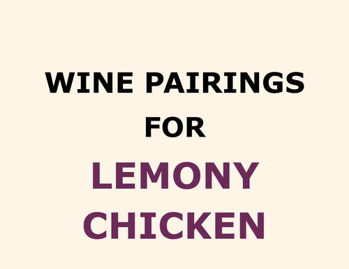 Wine Pairings: LEMONY CHICKEN