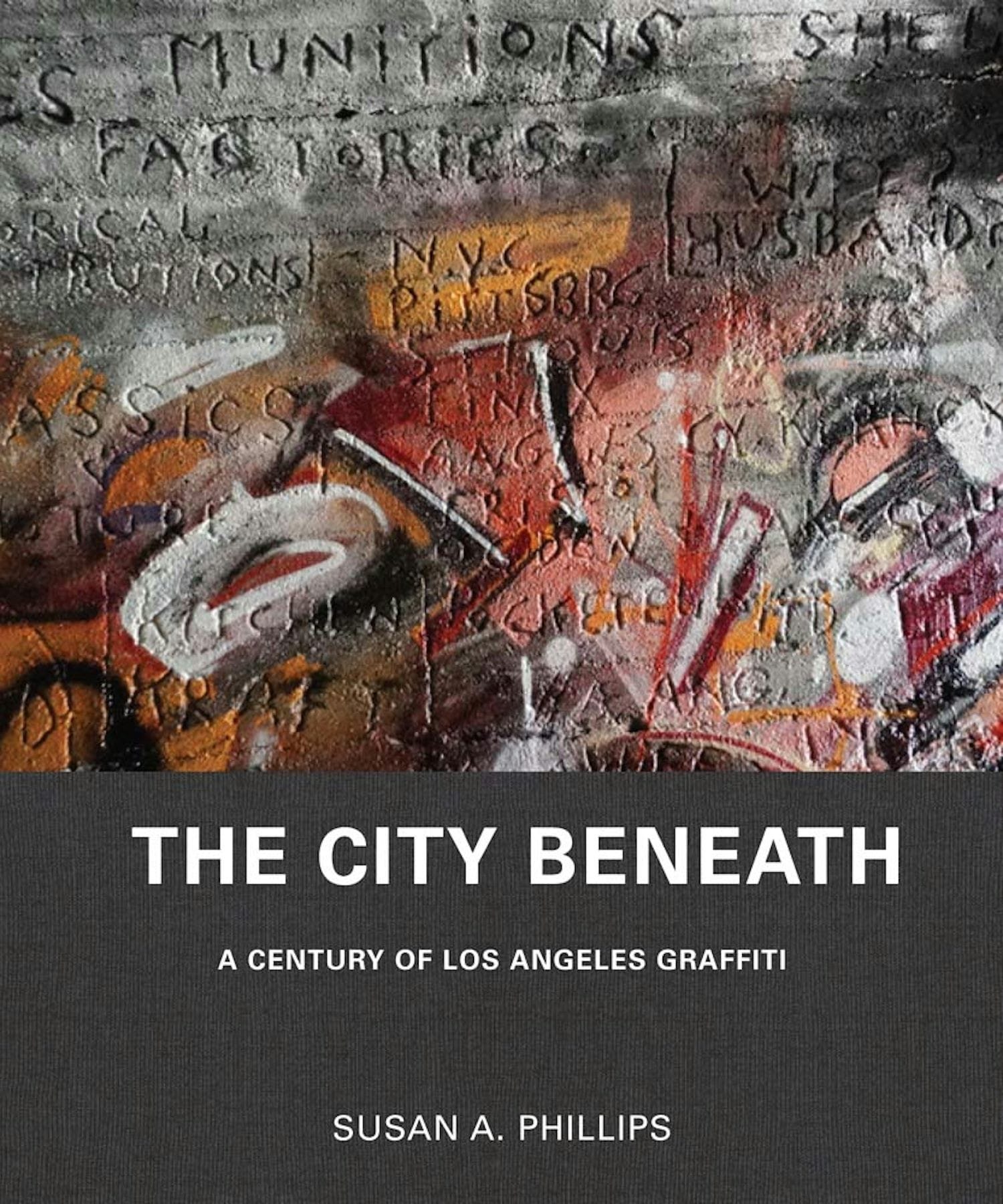 The City Beneath: A Century of Los Angeles Graffiti