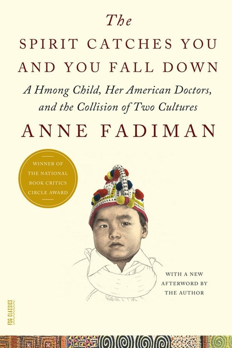 The Spirit Catches You and You Fall Down (Anne Fadiman)