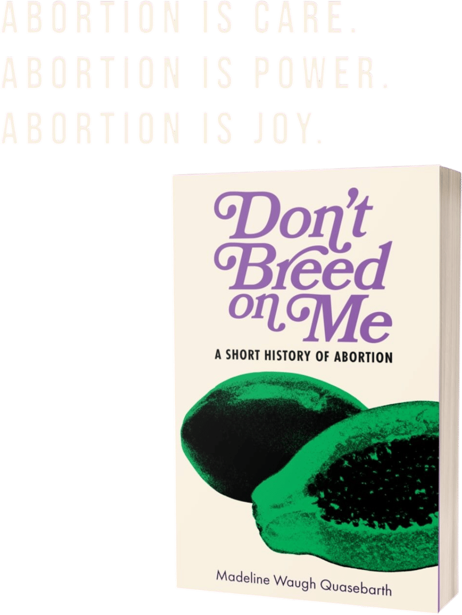 PM Press on Instagram: "Abortion is care. Abortion is power. Abortion is joy.
Don’t Breed on Me: A Short History of Abortion by Madeline Waugh Quasebarth is a defiant, funny, and unflinching dive into the millennia-long story of abortion—a practice as old as humanity and as contested as ever. From medieval Europe to Ming Dynasty China, from women enslaved in the American South to German nuns smuggling herbs, abortion has always been here. And so have the people who provided it.
Rooted in global history, folklore, and fierce scholarship, Quasebarth’s book is as joyful as it is furious. She opens with a bang and doesn’t let up, threading together ancient remedies (like crocodile dung pessaries), feminist saints, lost abortifacients, and the enduring power of reproductive autonomy. Want to meet a medieval Italian surgeon who secretly performed abortions in a city that banned women from medicine? Or a Qing Dynasty widow who casually asks her lover for “red flower medicine” after a scandalous affair? Or a granny midwife dedicated to ensuring reproductive control for herself and her community? They’re here, and so are dozens of stories like them—buried, distorted, or erased by colonialism and patriarchy.
Don’t Breed on Me is not just a book about abortion—it’s a call to remember, reclaim, and reframe. For students, activists, and anyone with a uterus (or who knows someone with one), this book is both an accessible introduction and a vital tool in the fight for reproductive justice.
Back the Kickstarter at the link in our bio."