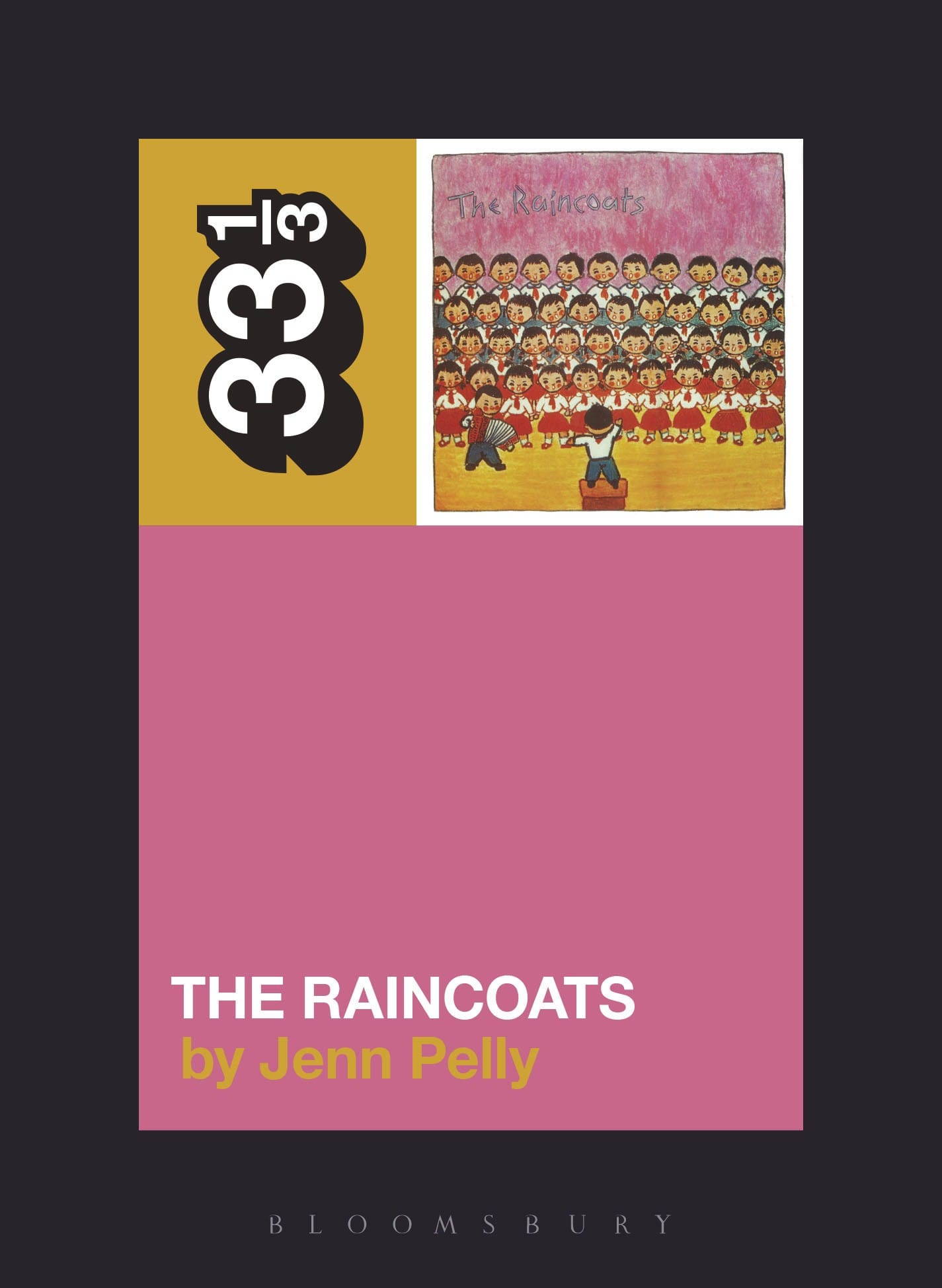 The Raincoats  by Jenn Pelly