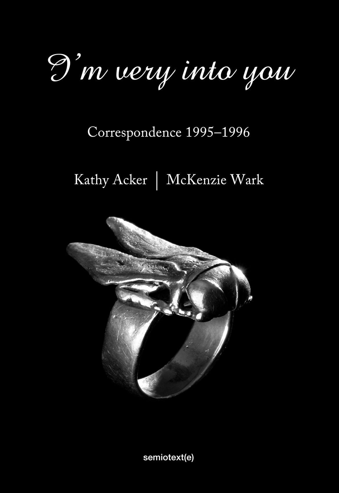 i’m very into you by kathy acker and mckenzie wark