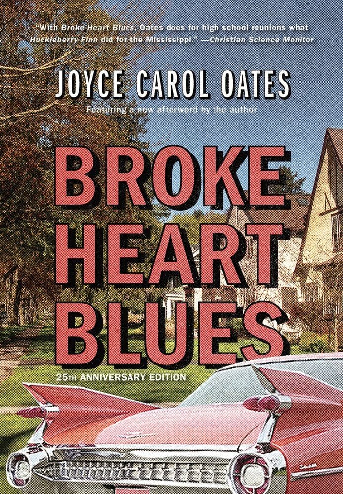 Broke Heart Blues by Joyce Carol Oates