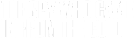 The Spy Who Came in from the Cold